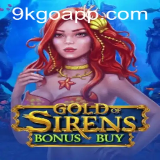 Unveiling the Thrill of GoldofSirensBonusBuy: A Dive into the World of 9KGO